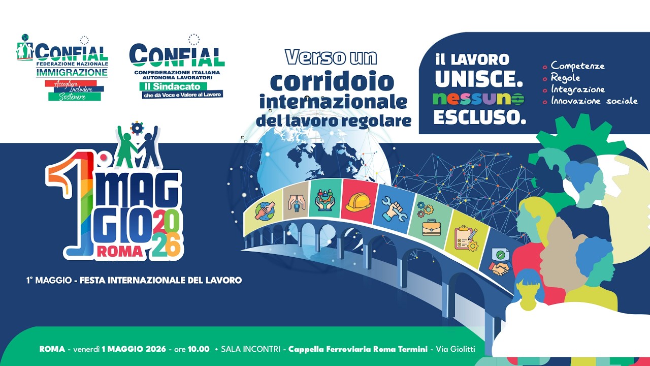 1° Maggio CONFIAL 2026: lavoro, dignità e futuro | Sintesi evento Roma Termini